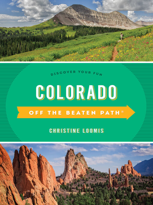 Title details for Colorado Off the Beaten Path by Christine Loomis - Available